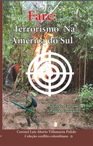 Sociología MIlitar - Farc: Terrorismo Na America Do Sul