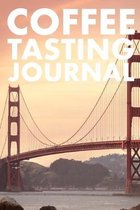 Coffee Tasting Journal: Take Notes of Good Coffee You Have Tried, Rate Your Latte, Aeropress, Record Tasting Notes, Slider & Flavour Wheel - C