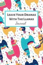 Leave Your Dramas With The Llamas Journal: Blank Lined Journal for Girls, 6 x 9