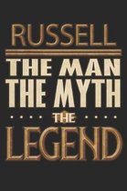 Russell The Man The Myth The Legend: Russell Notebook Journal 6x9 Personalized Customized Gift For Someones Surname Or First Name is Russell