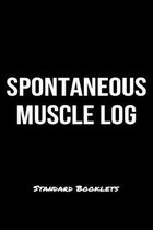 Spontaneous Muscle Log Standard Booklets: A softcover fitness tracker to record five exercises for five days worth of workouts.