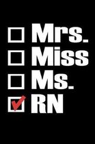 Mrs Miss Ms RN: Funny Life Moments Journal and Notebook for Boys Girls Men and Women of All Ages. Lined Paper Note Book.