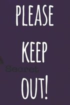 Please Keep Out!: The perfect way to record your passwords offline! Ideal gift for anyone who wants a secure way of recording their pass