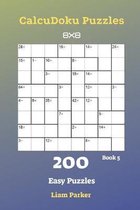 CalcuDoku Puzzles - 200 Easy Puzzles 8x8 Book 5