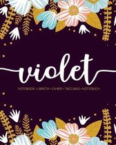 Violet: Notebook - Libreta - Cahier - Taccuino - Notizbuch: 110 pages paginas seiten pagine: Modern Florals First Name Noteboo