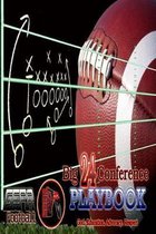 Big 24 Conference Playbook - G.E.A.R. FOOTBALL - N.E.W.S.: God, Education, Advocacy, Respect