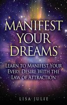 Manifest Your Dreams