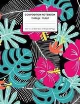 Composition Notebook College Ruled 8.5x11 In 21.59x27.94 50 Sheets/100 Pages: Composition Notebook Flower Tropical - Pretty Tropical Pattern Lined Jou