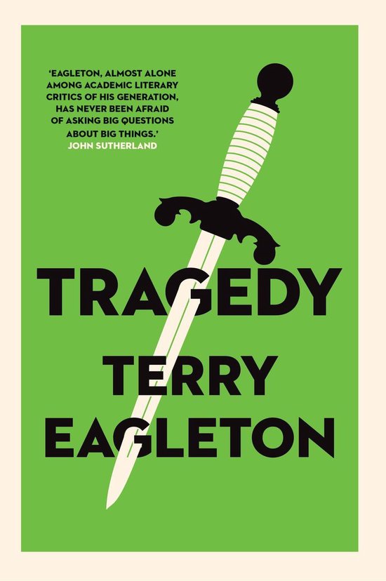 Boekomslag 'Tragedy' van Terry Eagleton met een groen met wit gestreept zwaard en de tekst 'TRAGEDY TERRY EAGLETON'.