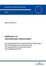 Europaeische Hochschulschriften Recht 6187 - Kollisionen im internationalen Datenverkehr