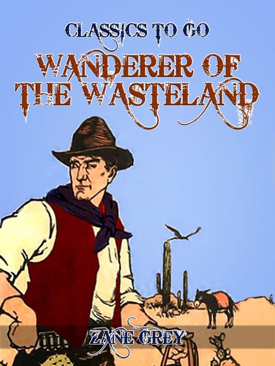 Classics To Go - Wanderer of the Wasteland - cover