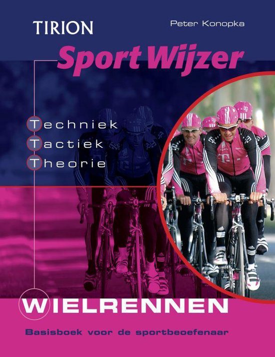 Cover van het boek 'Tirion Sportwijzer / Wielrennen' van P. Konopka