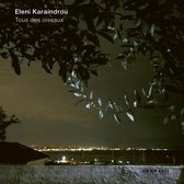 Eleni Karaindrou - Tous Des Oiseaux (CD)