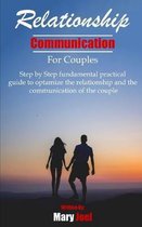 Relationship Communication for Couples: step by step fundamental practical guide to optimize the relationship and the communication of couple