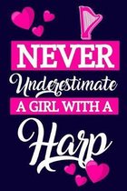 Never Underestimate A Girl With A Harp: Harp Gifts For Women: Small Paperback Lined Notebook or Journal, Perfect for Notes & Journaling