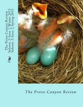 The Provo Canyon Review Volume 3: Issue 1, Winter 2015/ Issue 2, Spring 2015