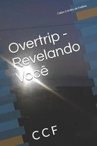 Overtrip - Revelando Voc�: Overtrip