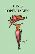This Is Copenhagen: Stylishly illustrated little notebook to accompany you on your adventures and experiences in this fabulous city.
