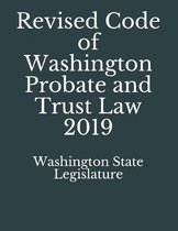 Revised Code of Washington Probate and Trust Law 2019