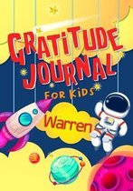 Gratitude Journal for Kids Warren: Gratitude Journal Notebook Diary Record for Children With Daily Prompts to Practice Gratitude and Mindfulness Child