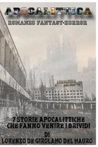 Apocalittica: 7 storie apocalittiche che vi faranno venire i brividi