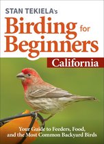Bird-Watching Basics - Stan Tekiela’s Birding for Beginners: California