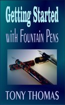 Getting Started with Fountain Pens