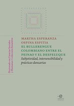 Colección Encuentros - Doctorado en ciencias sociales y humanas - El bullerengue colombiano entre el peinao y el despeluque