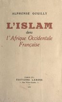 L'Islam dans l'Afrique occidentale française