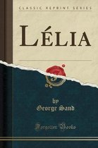 Lelia (Classic Reprint)