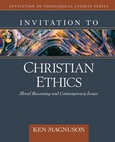 Invitation to Theological Studies - Invitation to Christian Ethics