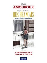 La Grande Histoire des Français sous l'Occupation - Livre 6