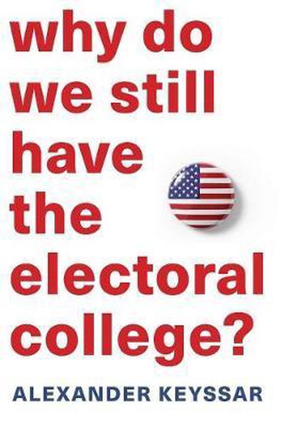 Why Do We Still Have Electoral College