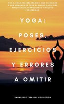 Yoga: Poses, Ejercicios Y Errores A Omitir