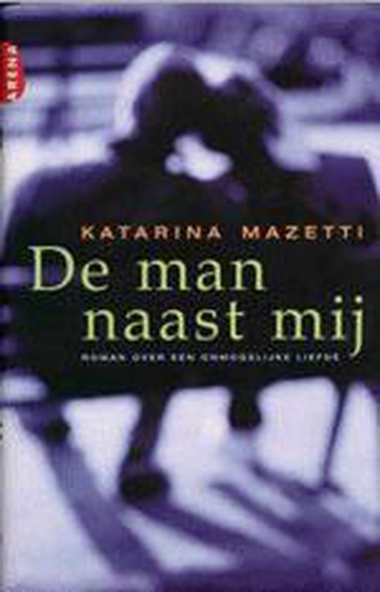 Cover van het boek 'De man naast mij' van Katarina Mazetti