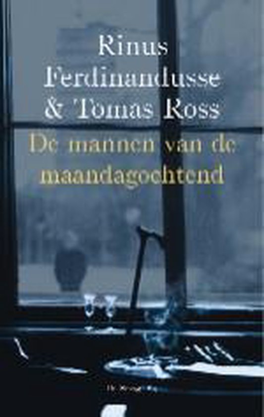 Cover van het boek 'De mannen van de maandagochtend' van Rinus Ferdinandusse en Rinus Ferdinandusse