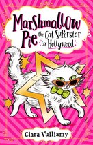 Marshmallow Pie the Cat Superstar 3 - Marshmallow Pie The Cat Superstar in Hollywood (Marshmallow Pie the Cat Superstar, Book 3)