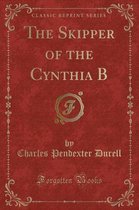 The Skipper of the Cynthia B (Classic Reprint)