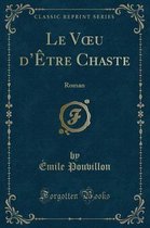 Le Voeu d'Etre Chaste