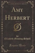 Amy Herbert, Vol. 1 of 2 (Classic Reprint)