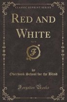 Red and White, Vol. 71 (Classic Reprint)