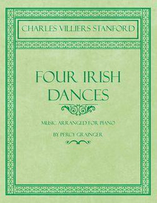 Four Irish Dances Music Arranged for Piano by Percy Grainger (ebook