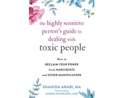 The Highly Sensitive Person's Guide to Dealing with Toxic People
