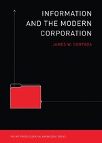 The MIT Press Essential Knowledge series - Information and the Modern Corporation