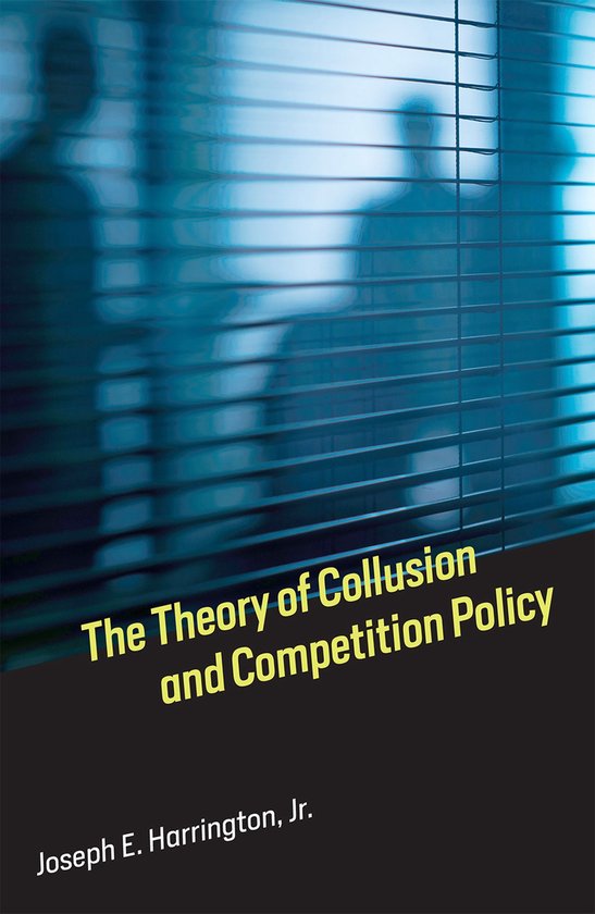 The Theory of Collusion and Competition Policy - cover