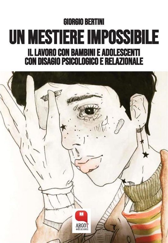 Un mestiere impossibile. Il lavoro con bambini e adolescenti ... - cover