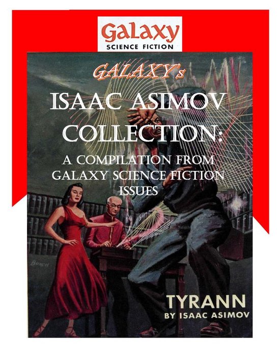 Galaxy Science Fiction Digital Series -  Galaxy's Isaac Asimov Collection Volume 1