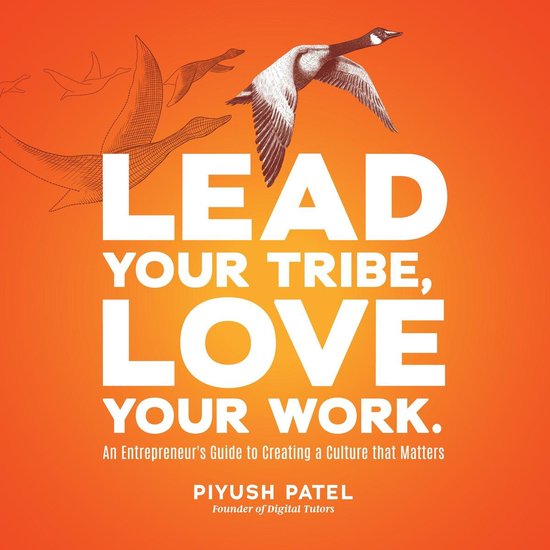 Lead Your Tribe, Love Your Work