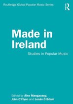 Routledge Global Popular Music Series - Made in Ireland
