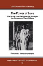 LSE Monographs on Social Anthropology - The Power of Love